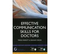 Effective Communication Skills for Doctors: A practical guide to clear communication within a hospital environment: Study Text (Progressing Your Medical Career)