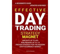 EFFECTIVE DAY TRADING STRATEGY MAGNET: Proven Strategy For the Modern Cryptocurrency Market