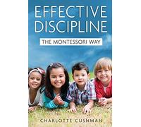 Effective Discipline the Montessori Way