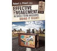 Effective Engagement in Short-Term Missions: Doing It Right!: 16 (Evangelical Missiological Society)