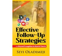 Effective Follow up Strategies: Beyond Evangelism In Hybrid Church