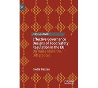 Effective Governance Designs of Food Safety Regulation in the EU: Do Rules Make the Difference?