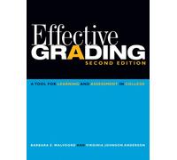 Effective Grading : A Tool for Learning and Assessment in College
