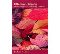 Effective Helping: Interviewing and Counseling Techniques