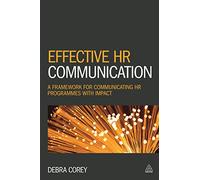 Effective HR Communication: A Framework for Communicating HR Programmes with Impact
