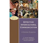 Effective Intercultural Communication: A Christian Perspective (Encountering Mission)