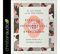 Effective Intercultural Evangelism: Good News in a Diverse World
