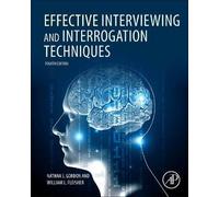 Effective Interviewing and Interrogation Techniques
