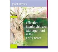 [ EFFECTIVE LEADERSHIP AND MANAGEMENT IN THE EARLY YEARS BY MOYLES, JANET R.](AUTHOR)PAPERBACK
