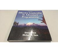 Effective Leadership in Adventure Programming - 2nd Edition