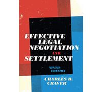 Effective Legal Negotiation and Settlement