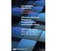 Effective Medium Theory of Metamaterials and Metasurfaces (Elements in Emerging Theories and Technologies in Metamaterials)