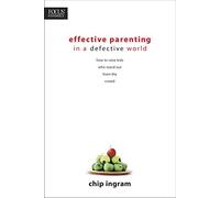 Effective Parenting In A Defective World
