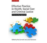 Effective Practice in Health, Social Care and Criminal Justice: A Partnership Approach