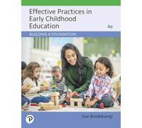 Effective Practices in Early Childhood Education: Building a Foundation
