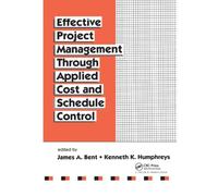 Effective Project Management Through Applied Cost and Schedule Control