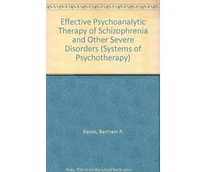 Effective Psychoanalytic Therapy Of Schizophrenia And Other Severe Disorders (4310823) (APA Psychotherapy Video Series)