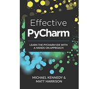Effective PyCharm: Learn the PyCharm IDE with a Hands-on Approach (Treading on Python)