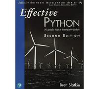 Effective Python : 90 Specific Ways to Write Better Python