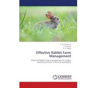 Effective Rabbit Farm Management: Effective Rabbit farm management for higher beneficial effects in Animal Husbandry