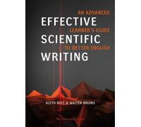 Effective Scientific Writing: An Advanced Learner's Guide to Better English