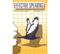Effective Speaking: Communicating in Speech