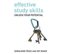 Effective Study Skills : Essential skills for academic and career success