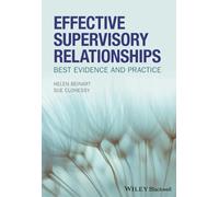 Effective Supervisory Relationships: Best Evidence and Practice