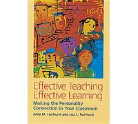 Effective Teaching, Effective Learning: Making the Personality Connection in Your Classroom