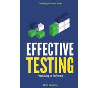 Effective Testing: From Slop to Software (Treading on Python)