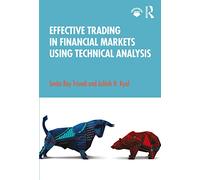 Effective Trading in Financial Markets Using Technical Analysis – Routledge