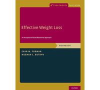 Effective Weight Loss: An Acceptance-Based Behavioral Approach, Workbook (Treatments That Work)