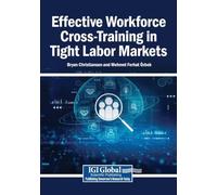 Effective Workforce Cross-Training in Tight Labor Markets