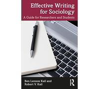 Effective Writing for Sociology: A Guide for Researchers and Students