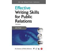 Effective Writing Skills for Public Relations (PR In Practice)