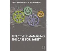 Effectively Managing the Case for Safety