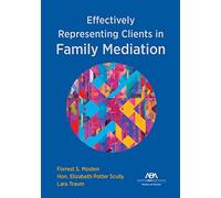 Effectively Representing Clients in Family Mediation