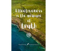 Effectiveness is the measure of truth: Notes of Eternity: The Ancient Collection - Inspirational Notebook with Huna Quote