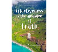 Effectiveness is the measure of truth: Notes of Eternity: The Ancient Collection - Inspirational Notebook with Huna Quote