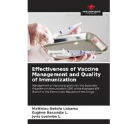 Effectiveness of Vaccine Management and Quality of Immunization: Management of Vaccine Logistics for the Expanded Program on Immunization (EPI) at the ... in the Democratic Republic of the Congo