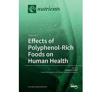 Effects of Polyphenol-Rich Foods on Human Health: Volume 1