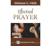 EFFECTUAL PRAYER (RESTORATION OF TRUTH)