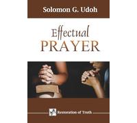 EFFECTUAL PRAYER (RESTORATION OF TRUTH)