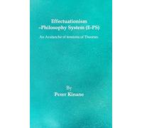 Effectuationism - Philosophy System (E-PS): An Avalanche of tensions of Theories