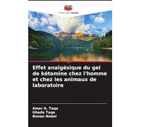 Effet analgésique du gel de kétamine chez l'homme et chez les animaux de laboratoire