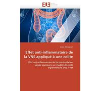 Effet anti-inflammatoire de la VNS appliqué à une colite: Effet anti-inflammatoire de l'ectrostimulation vagale appliqué à un modèle de colite expérimentale chez le rat (Omn.Univ.Europ.)