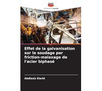 Effet de la galvanisation sur le soudage par friction-malaxage de l'acier biphasé