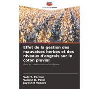 Effet de la gestion des mauvaises herbes et des niveaux d'engrais sur le coton pluvial: Dans les conditions du sud du Gujarat
