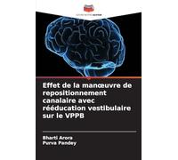 Effet de la manoeuvre de repositionnement canalaire avec rééducation vestibulaire sur le VPPB