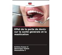 Effet de la perte de dents sur la santé générale et la mastication